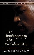 Autobiography of an Ex-Colored Man (Dover Thrift Editions), The Autobiography of an Ex-Colored Man (Dover Thrift Editions), The