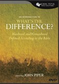 Introduction to What's the Difference?: Manhood and Womanhood Defined According to the Bible, An Introduction to What's the Difference?: Manhood and Womanhood Defined According to the Bible, An