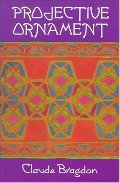 Projective Ornament: By Claude Bragdon Projective Ornament: By Claude Bragdon