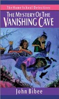 Mystery of the Vanishing Cave (Home School Detectives), The Mystery of the Vanishing Cave (Home School Detectives), The