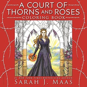 Court of Thorns and Roses Coloring Book, A Court of Thorns and Roses Coloring Book, A