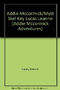 Addie McCormick and the Mystery of the Skeleton Key (Addie Mccormick Adventures) Addie McCormick and the Mystery of the Skeleton Key (Addie Mccormick Adventures)