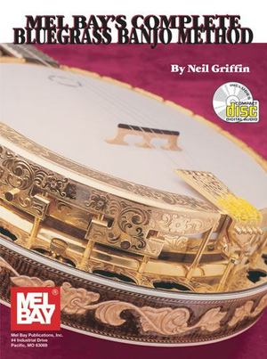 Mel Bay's Complete Bluegrass Banjo Method Mel Bay's Complete Bluegrass Banjo Method