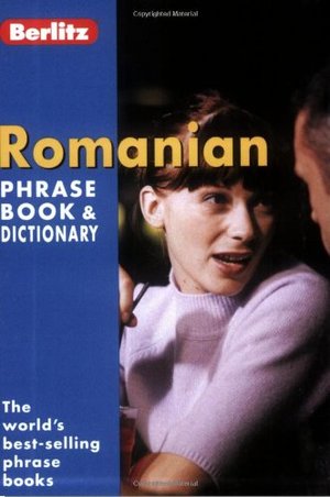 Berlitz Romanian Phrase Book & Dictionary (Berlitz Phrase Book & Dictionary: Vietnamese) Berlitz Romanian Phrase Book & Dictionary (Berlitz Phrase Book & Dictionary: Vietnamese)