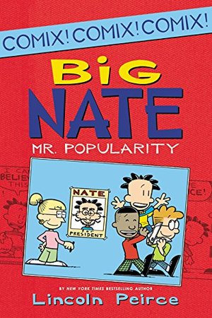 Big Nate: Mr. Popularity Big Nate: Mr. Popularity