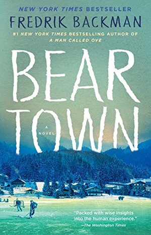 Beartown: A Novel Beartown: A Novel