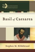 Basil of Caesarea (Foundations of Theological Exegesis and Christian Spirituality) Basil of Caesarea (Foundations of Theological Exegesis and Christian Spirituality)