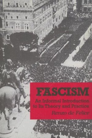 Fascism: An Informal Introduction to Its Theory and Practice (Issues in contemporary civilization) Fascism: An Informal Introduction to Its Theory and Practice (Issues in contemporary civilization)