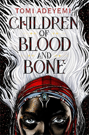 Children of Blood and Bone (Legacy of Orïsha #1) Children of Blood and Bone (Legacy of Orïsha #1)