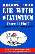 How to Lie with Statistics How to Lie with Statistics