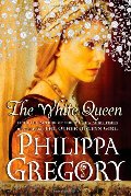 White Queen: A Novel (Cousins' War (Touchstone Hardcover)), The White Queen: A Novel (Cousins' War (Touchstone Hardcover)), The