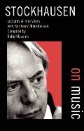 Stockhausen on Music Stockhausen on Music