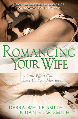Romancing Your Wife Romancing Your Wife