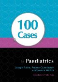 100 Cases in Paediatrics 100 Cases in Paediatrics