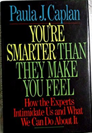 You're Smarter Than They Make You Feel You're Smarter Than They Make You Feel