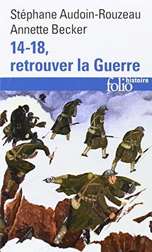 14-18, retrouver la Guerre 14-18, retrouver la Guerre