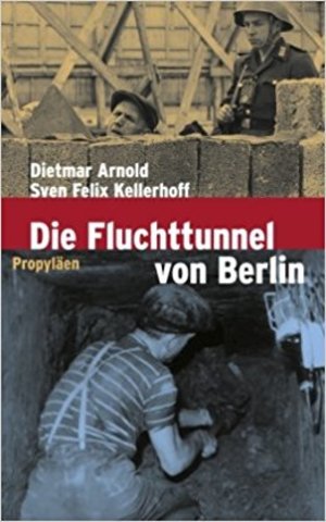 Die Fluchtunnel von Berlin 012 Die Fluchtunnel von Berlin 012