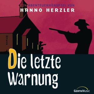 Wildwest-Abenteuer, Folge 8: Die letzte Warnung Wildwest-Abenteuer, Folge 8: Die letzte Warnung