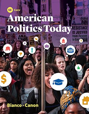 American Politics Today (Core Fifth Edition) American Politics Today (Core Fifth Edition)