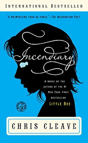 Incendiary: A Novel (Book Club Readers Edition) Incendiary: A Novel (Book Club Readers Edition)