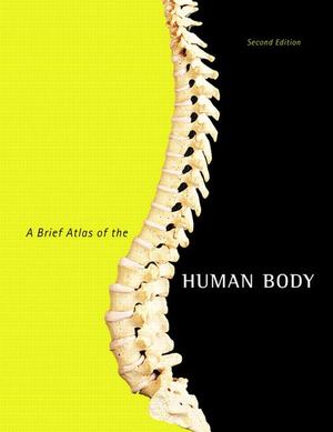 Brief Atlas of the Human Body, A Brief Atlas of the Human Body, A