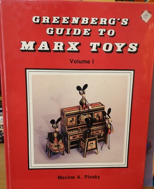 Greenberg's Guide to Marx Toys: Vol 1 Greenberg's Guide to Marx Toys: Vol 1