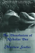 Dissolution of Nicholas Dee, The Dissolution of Nicholas Dee, The