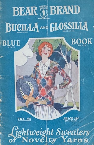 Bear Brand, Bucilla, and Glossilla Blue Book Vol. 43 1923 Bear Brand, Bucilla, and Glossilla Blue Book Vol. 43 1923