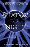 Shadow of Night (All Souls Trilogy Book 2) Shadow of Night (All Souls Trilogy Book 2)