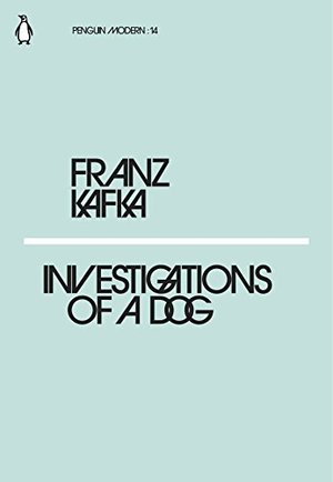 Investigations of a Dog Investigations of a Dog
