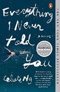 Everything I Never Told You: A Novel Everything I Never Told You: A Novel