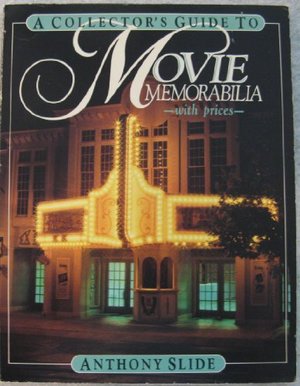 collector's guide to movie memorabilia, with prices, A collector's guide to movie memorabilia, with prices, A