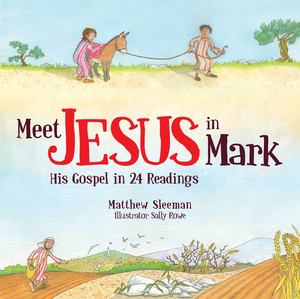Meet Jesus in Mark Meet Jesus in Mark