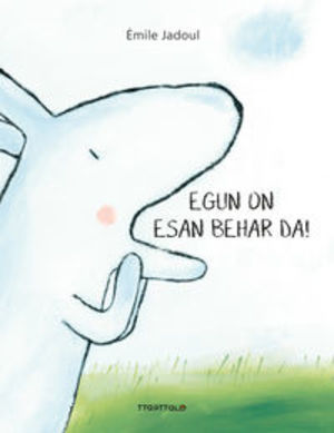 Egun on esan behar da! (Album ilustratuak) (Basque Edition) Egun on esan behar da! (Album ilustratuak) (Basque Edition)