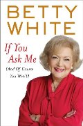 If You Ask Me: (And of Course You Won't) If You Ask Me: (And of Course You Won't)