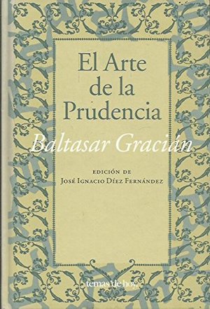 Arte de la prudencia, el Arte de la prudencia, el