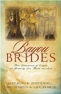 Bayou Brides: Four Generations of Couples Are Bound by Love, Faith and Land Bayou Brides: Four Generations of Couples Are Bound by Love, Faith and Land