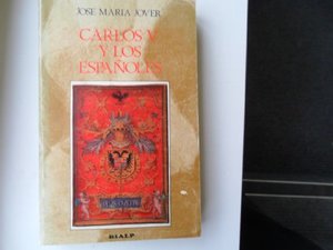 Carlos V y los españoles (Libros de historia Rialp) Carlos V y los españoles (Libros de historia Rialp)