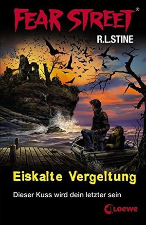 Fear Street - Eiskalte Vergeltung: Dieser Kuss wird dein letzter sein Fear Street - Eiskalte Vergeltung: Dieser Kuss wird dein letzter sein