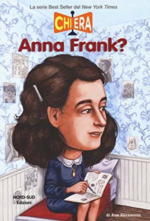 Chi era Anna Frank? Chi era Anna Frank?