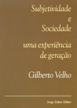 Subjetividade e Sociedade: uma experiência de geração Subjetividade e Sociedade: uma experiência de geração