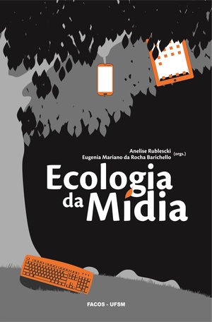 Ecologia da Mídia Ecologia da Mídia