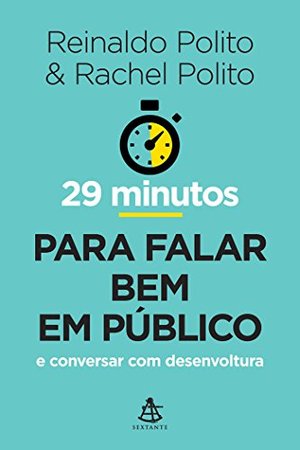 29 Minutos Para Falar Bem em Público (Em Portuguese do Brasil) 29 Minutos Para Falar Bem em Público (Em Portuguese do Brasil)