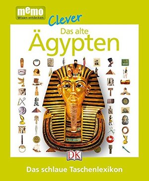 Das alte Ägypten: Das schlaue Taschenlexikon (memo clever) Das alte Ägypten: Das schlaue Taschenlexikon (memo clever)