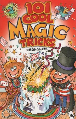 101 Cool Magic Tricks 101 Cool Magic Tricks