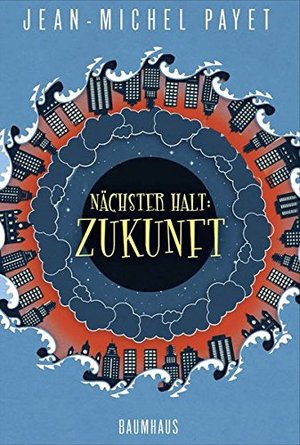 Nächster Halt: Zukunft: Band 1 Nächster Halt: Zukunft: Band 1