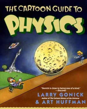 Cartoon Guide to Physics, The Cartoon Guide to Physics, The