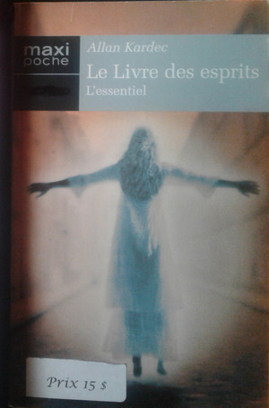 Le Livre des Esprits, L'essentiel Le Livre des Esprits, L'essentiel