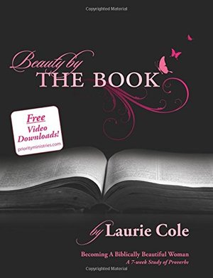 Beauty by The Book: Becoming a Biblical Beautiful Woman (1 DVD/ 6 Study/Leader's Guide Available) Beauty by The Book: Becoming a Biblical Beautiful Woman (1 DVD/ 6 Study/Leader's Guide Available)