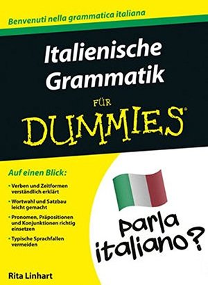 Italienische Grammatik für Dummies Italienische Grammatik für Dummies